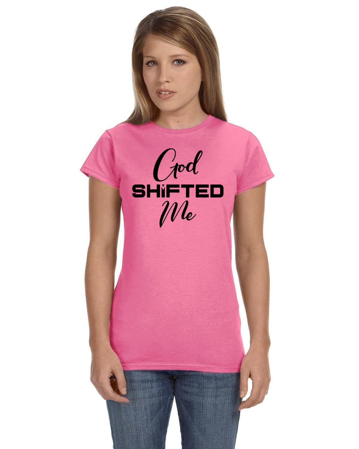God Shifted Me Ladies' Softstyle Fitted T-Shirt