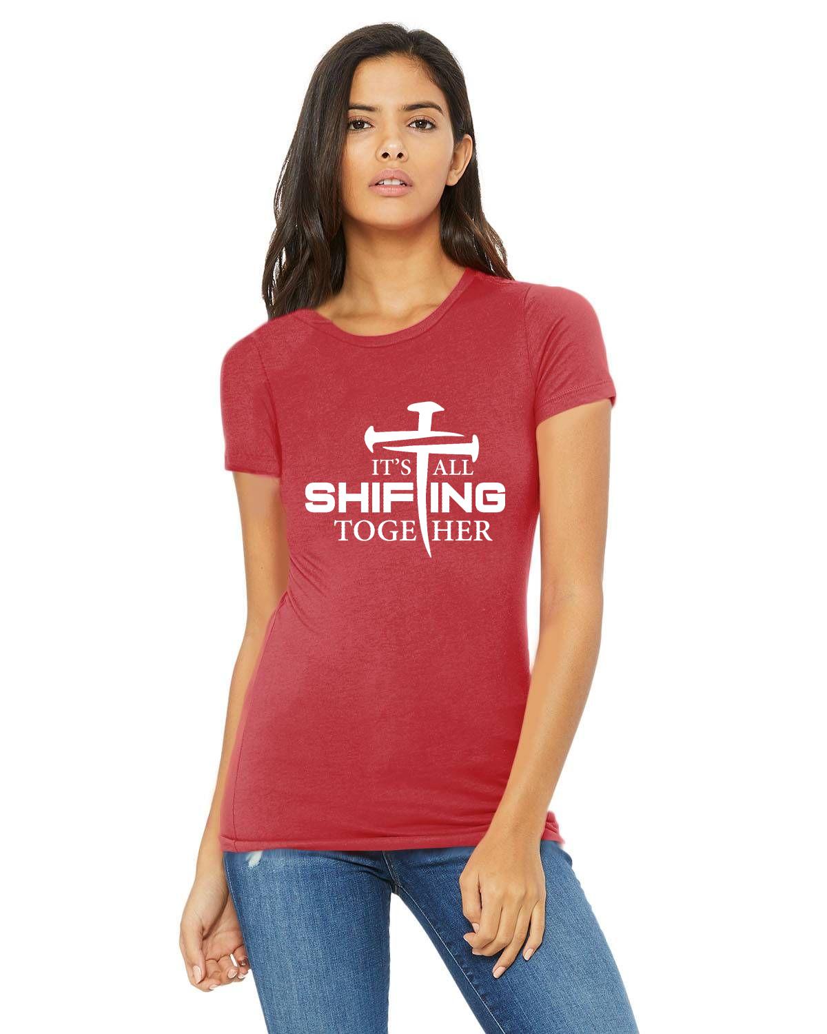 It's All Shifting Together Bella + Canvas Ladies T-Shirt
