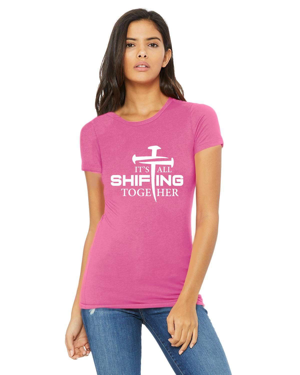 It's All Shifting Together Bella + Canvas Ladies T-Shirt