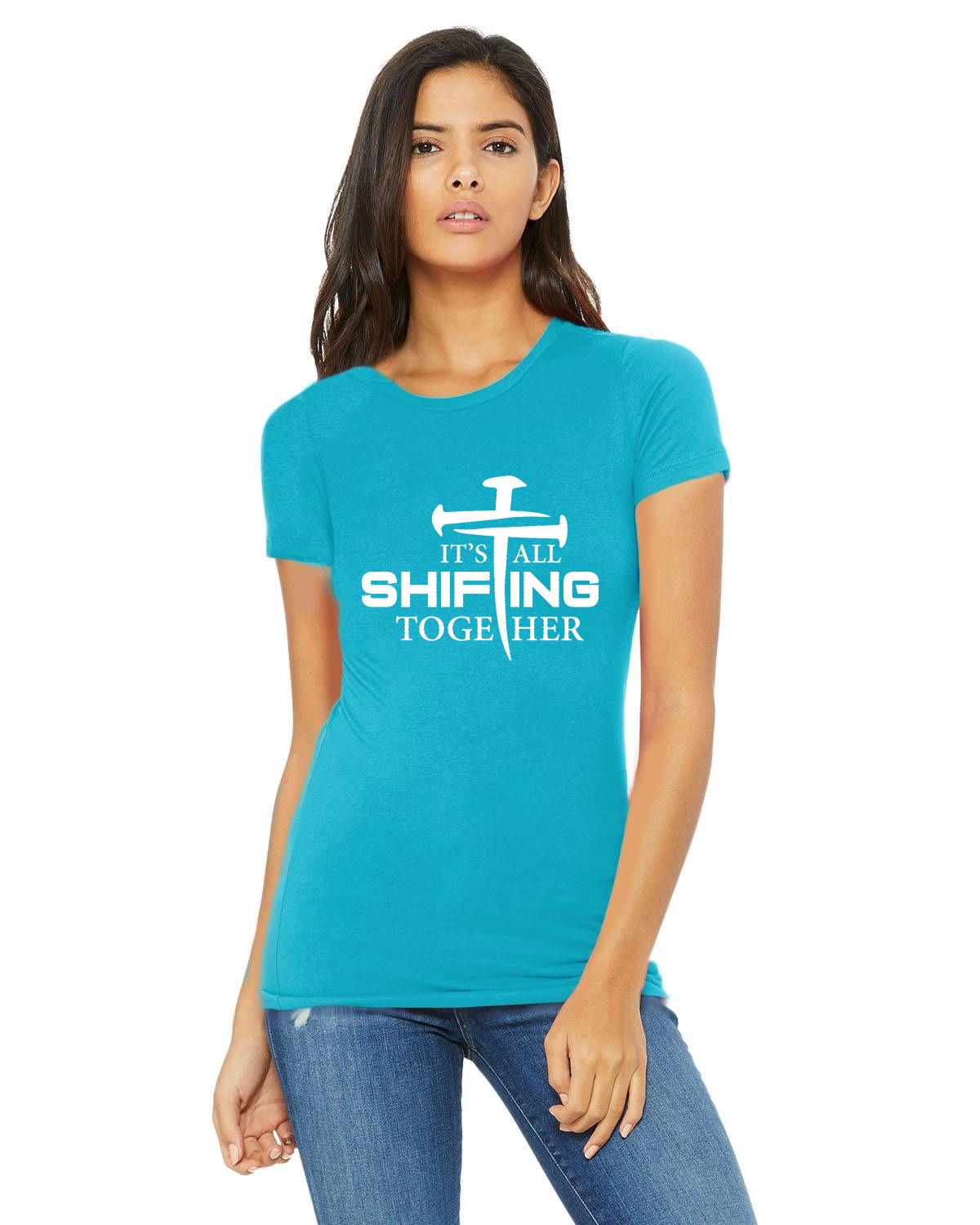 It's All Shifting Together Bella + Canvas Ladies T-Shirt