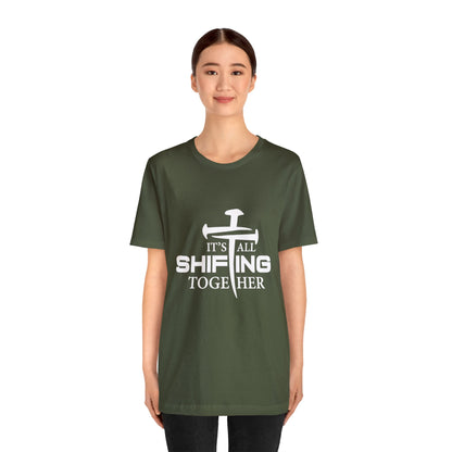 It's all shifting together Unisex Short Sleeve Tee white text